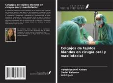 Buchcover von Colgajos de tejidos blandos en cirugía oral y maxilofacial