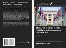 Capa do livro de El marco jurídico de las relaciones diplomáticas y consulares. 
