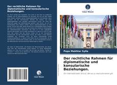 Der rechtliche Rahmen für diplomatische und konsularische Beziehungen. kitap kapağı