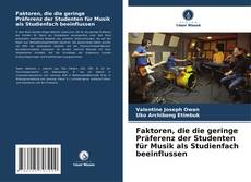 Bookcover of Faktoren, die die geringe Präferenz der Studenten für Musik als Studienfach beeinflussen