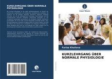 KURZLEHRGANG ÜBER NORMALE PHYSIOLOGIE kitap kapağı