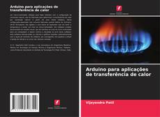 Bookcover of Arduino para aplicações de transferência de calor