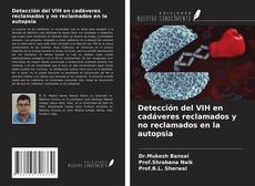 Borítókép a  Detección del VIH en cadáveres reclamados y no reclamados en la autopsia - hoz