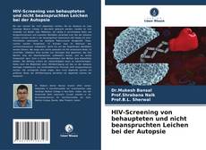 HIV-Screening von behaupteten und nicht beanspruchten Leichen bei der Autopsie kitap kapağı