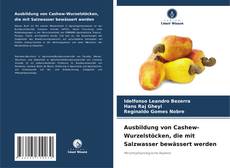 Ausbildung von Cashew-Wurzelstöcken, die mit Salzwasser bewässert werden kitap kapağı