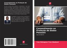 Portada del libro de Consentimento na Proteção de Dados Pessoais