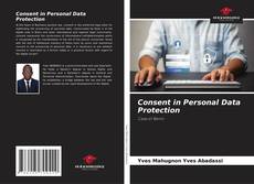 Bookcover of Consent in Personal Data Protection