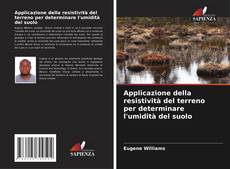 Copertina di Applicazione della resistività del terreno per determinare l'umidità del suolo