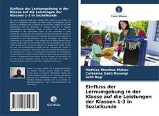 Capa do livro de Einfluss der Lernumgebung in der Klasse auf die Leistungen der Klassen 1-3 in Sozialkunde 