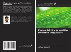 Capa do livro de Plagas del té y su gestión mediante plaguicidas 