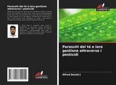 Capa do livro de Parassiti del tè e loro gestione attraverso i pesticidi 