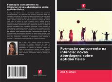 Portada del libro de Formação concorrente na infância: novas abordagens sobre aptidão física