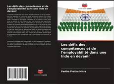Capa do livro de Les défis des compétences et de l'employabilité dans une Inde en devenir 