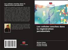 Buchcover von Les cellules souches dans la régénération parodontale