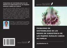 PROBLEMAS DE SOSTENIBILIDAD DE LOS MEDIOS DE SUBSISTENCIA DE LAS MUJERES RURALES CABEZA DE FAMILIA kitap kapağı