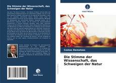 Bookcover of Die Stimme der Wissenschaft, das Schweigen der Natur