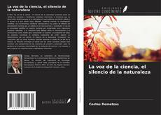 Capa do livro de La voz de la ciencia, el silencio de la naturaleza 