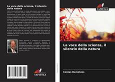 Copertina di La voce della scienza, il silenzio della natura