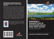 Borítókép a  BARRIERE E PROSPETTIVE DI DIFFUSIONE DELLE MINI-GRID SOLARI - hoz