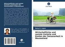 Wirtschaftliche und soziale Vorteile und Kosten der Saisonarbeit in Neuseeland的封面