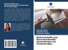 Bookcover of Biokunststoffe und Bioverbundstoffe: Anwendungen für Verpackungen