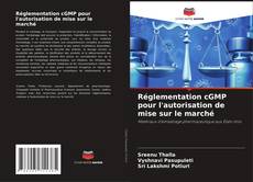 Обложка Réglementation cGMP pour l'autorisation de mise sur le marché