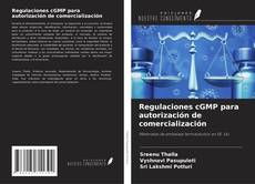 Regulaciones cGMP para autorización de comercialización kitap kapağı