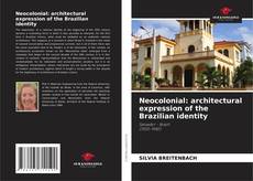 Couverture de Neocolonial: architectural expression of the Brazilian identity