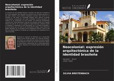 Capa do livro de Neocolonial: expresión arquitectónica de la identidad brasileña 