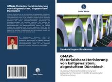 Обложка GMAW-Materialcharakterisierung von kaltgewalztem, abgestuftem Dünnblech