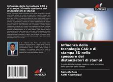 Capa do livro de Influenza della tecnologia CAD e di stampa 3D nello spessore dei distanziatori di stampi 