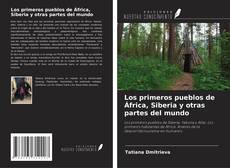 Capa do livro de Los primeros pueblos de África, Siberia y otras partes del mundo 