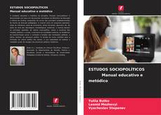 ESTUDOS SOCIOPOLÍTICOS Manual educativo e metódico的封面