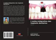 L'ostéo-intégration des implants dentaires kitap kapağı