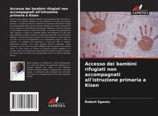 Capa do livro de Accesso dei bambini rifugiati non accompagnati all'istruzione primaria a Kisen 