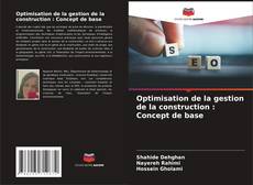 Capa do livro de Optimisation de la gestion de la construction : Concept de base 