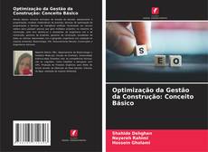 Bookcover of Optimização da Gestão da Construção: Conceito Básico