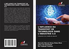 Capa do livro de L'INFLUENCE DU TRANSFERT DE TECHNOLOGIE DANS L'INDUSTRIE 4.0 