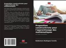 Copertina di Proposition constructiviste pour l'apprentissage des mathématiques