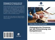 Pädagogische Prozesse bei der Entwicklung von Kompetenzen kitap kapağı