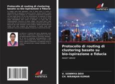 Portada del libro de Protocollo di routing di clustering basato su bio-ispirazione e fiducia