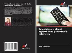 Capa do livro de Televisione e alcuni aspetti della produzione televisiva 