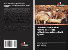 Capa do livro de Uso del contenuto di rumine essiccato nell'alimentazione degli agnelli 