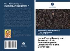 Capa do livro de Nano-Formulierung von Resveratrol für Anwendungen in Lebensmitteln und Getränken. 