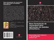 Portada del libro de Nano formulação de resveratrol para aplicações em bebidas alimentares.