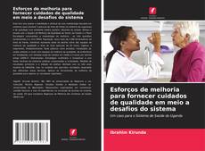 Esforços de melhoria para fornecer cuidados de qualidade em meio a desafios do sistema kitap kapağı