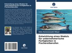 Capa do livro de Entwicklung eines Moduls für unternehmerische Fertigkeiten in Fischereiberufen 