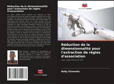 Bookcover of Réduction de la dimensionnalité pour l'extraction de règles d'association