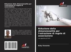 Buchcover von Riduzione della dimensionalità per l'estrazione di regole di associazione