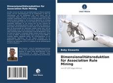 Dimensionalitätsreduktion für Association Rule Mining的封面